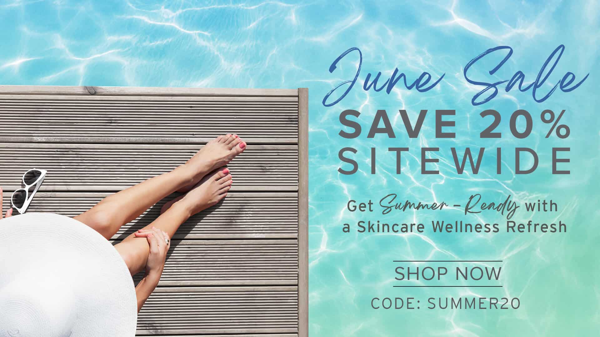 June Sale SAVE 20% SITEWIDE Get Summer - Rendy with a Skincare Wellness Refresh SHOP NOW CODE: SUMMER2O