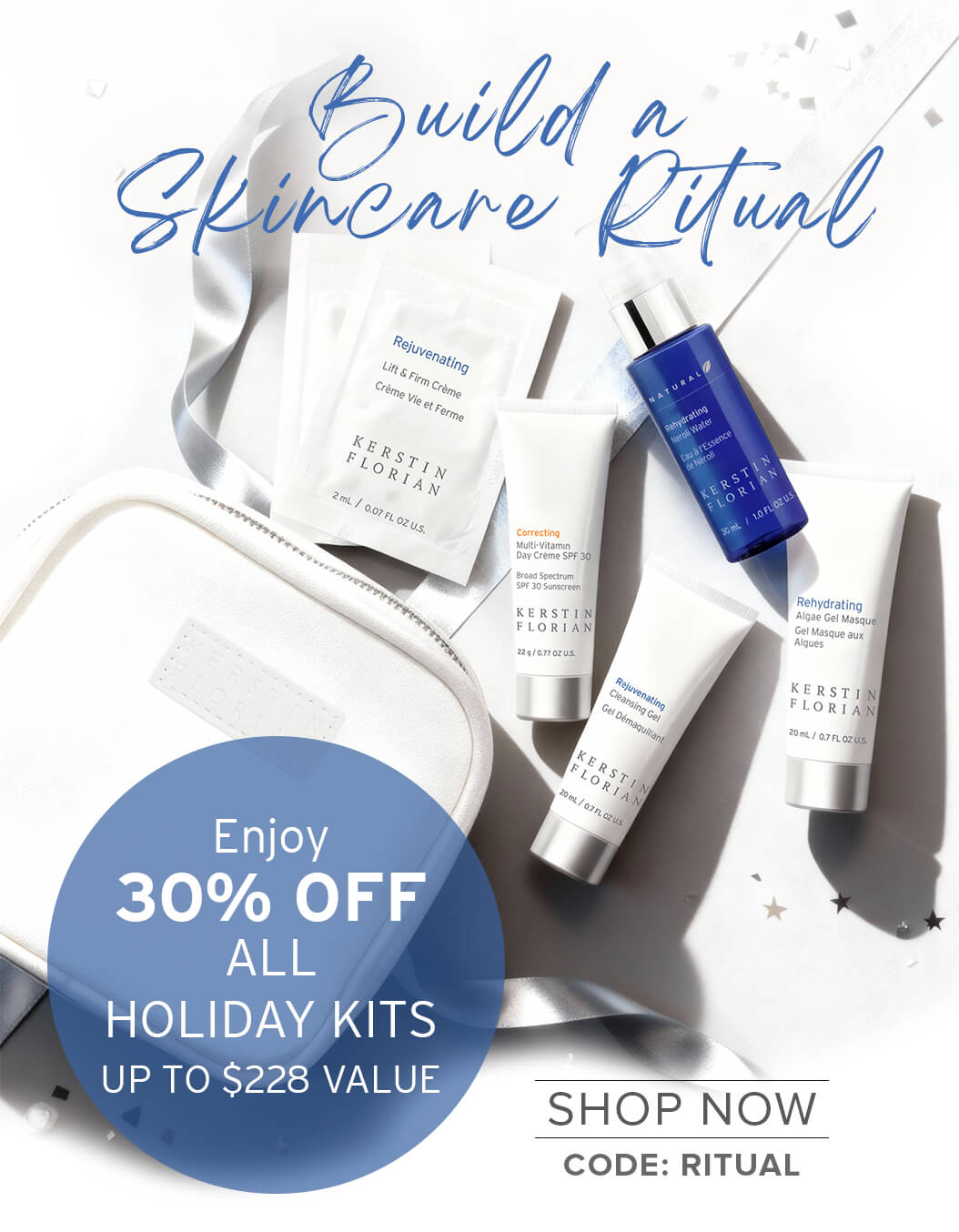 Build a Skincare Ritual | Enjoy a 30% OFF ALL HOLIDAY KITS! | Up to $228 Value | SHOP NOW | CODE: RITUAL